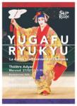 YUGAFU  RYUKYU La danse traditionnelle d’Okinawa - 27 février 2013